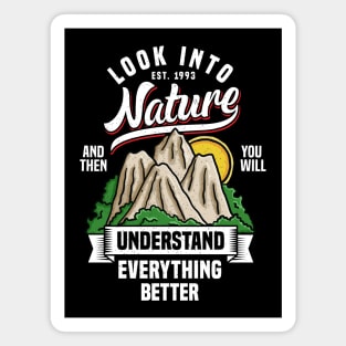 Look into nature understand everything better Magnet